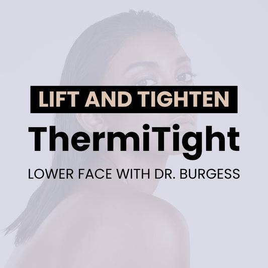 Thermi®Tight - Lower Face