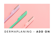 Dermaplaning - ADD ON