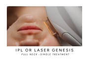 IPL or Laser Genesis Full Neck Treatment (Single)